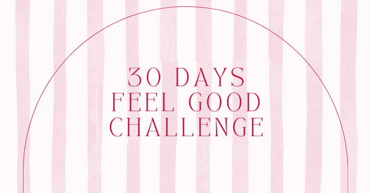 30 DAYS FEEL GOOD CHALLANGE